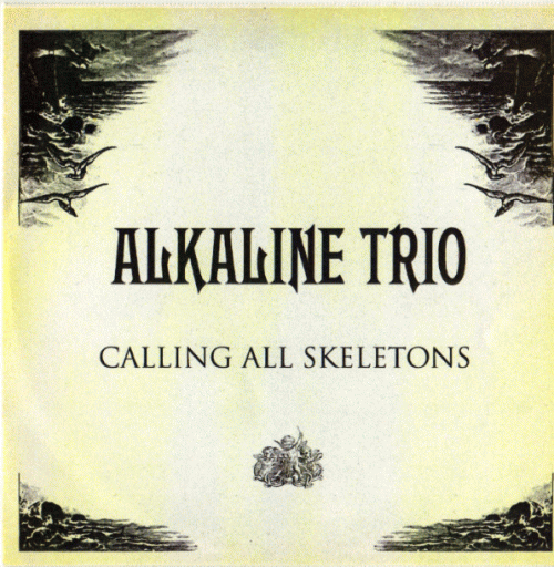 Alkaline Trio : Calling All Skeletons